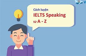 Cách Luyện Nói Tiếng Anh Ielts