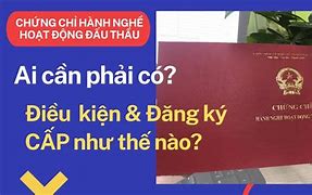 Cấp Chứng Chỉ Hành Nghề Hoạt Động Đấu Thầu