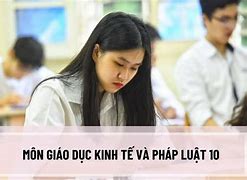 Giáo Dục Kinh Tế Pháp Luật Là Học Cái Gì