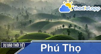 Thời Tiết Phú Lộc Phù Ninh Phú Thọ Hôm Nay