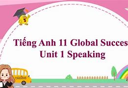 Tiếng Anh 11 Unit 1 Speaking