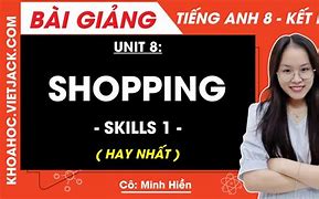 Tiếng Anh 8 Unit 8 Skills 1 Global Success